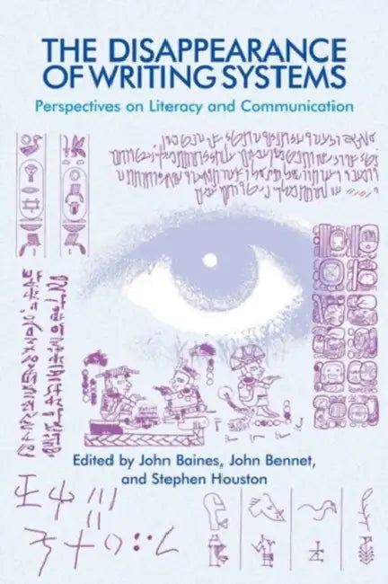 Buy The Disappearance of Writing Systems (English, John Baines | John Bennet | Stephen Houston) — BookShops.in