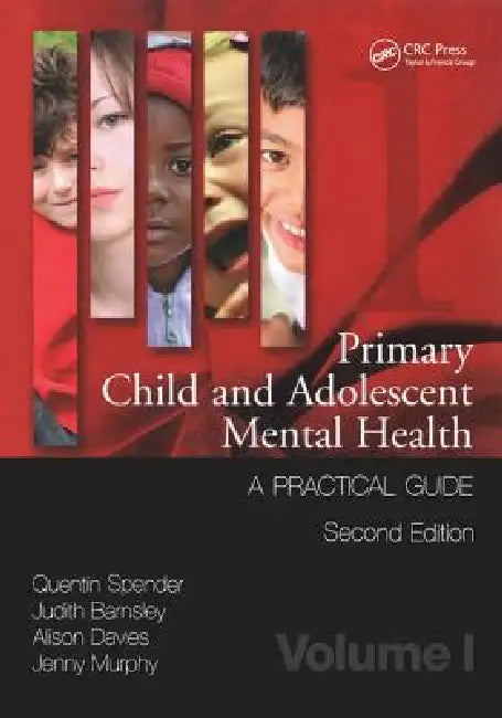 Buy Primary Child and Adolescent Mental Health (English, Quentin Spender | Judith Barnsley | Alison Davies) — BookShops.in