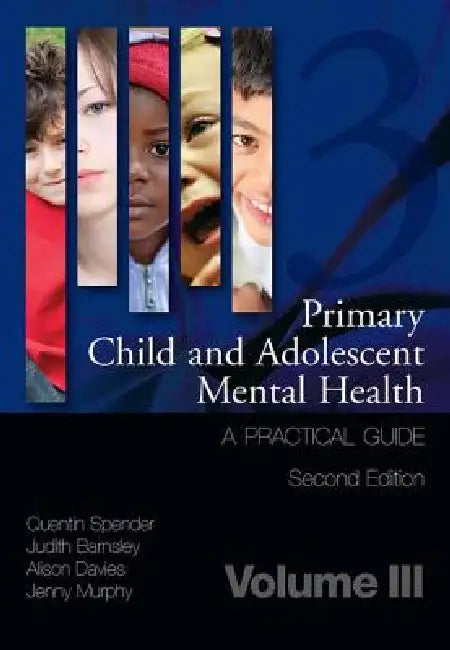 Buy Primary Child and Adolescent Mental Health (English, Quentin Spender | Judith Barnsley | Alison Davies) — BookShops.in