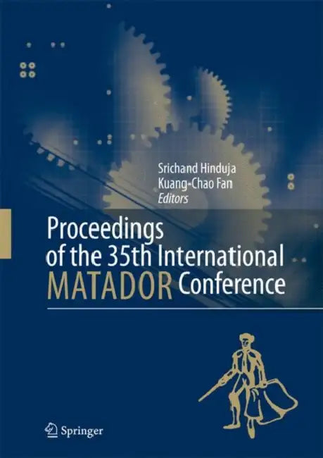Buy Proceedings of the 35th International MATADOR Conference (English, Srichand Hinduja | Kuang-Chao Fan) — BookShops.in