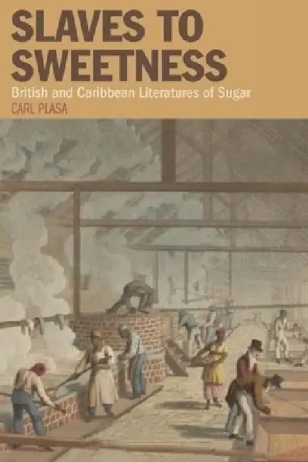 Buy Slaves to Sweetness (English, Carl Plasa) — BookShops.in