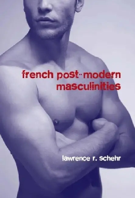 Buy French Postmodern Masculinities (English, Lawrence R. Schehr) — BookShops.in