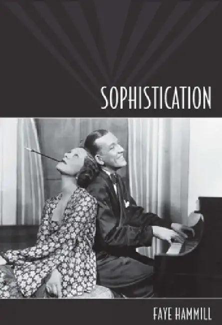 Buy Sophistication (English, Faye Hammill) — BookShops.in