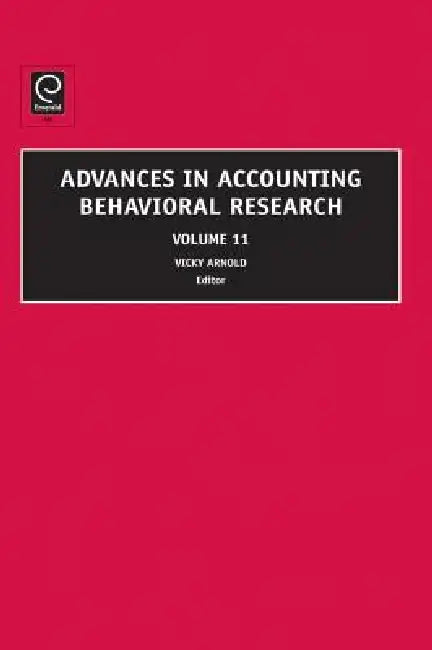 Buy Advances in Accounting Behavioral Research, Volume 11 (English, Vicky Arnold) — BookShops.in