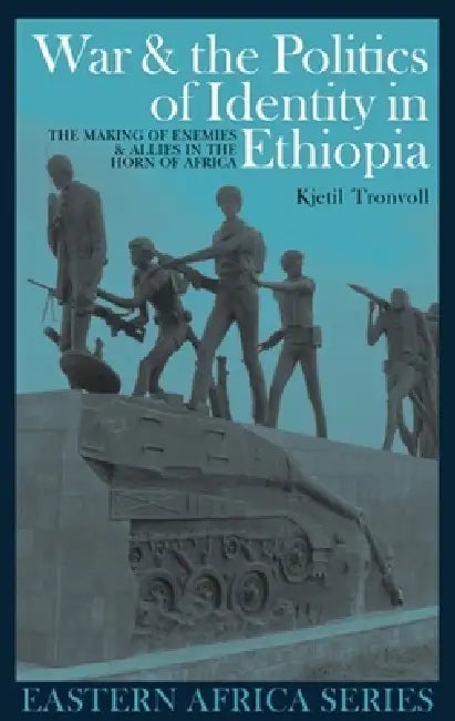 Buy War and the Politics of Identity in Ethiopia (English, Kjetil Tronvoll) — BookShops.in