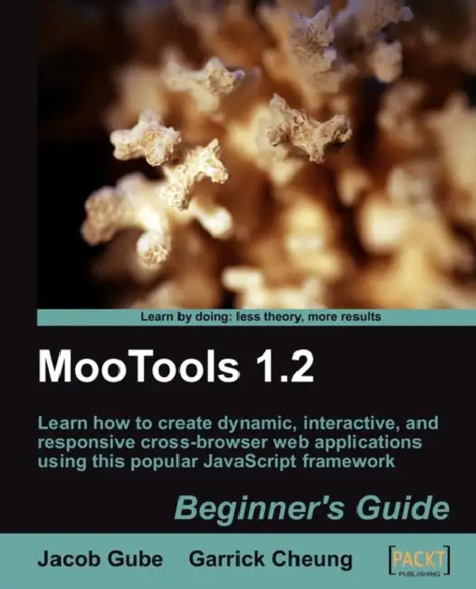 Mootools 1.2 Beginner's Guide (English, Jacob Gube) view 2