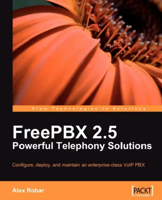 Buy FreePBX 2.5 Powerful Telephony Solutions (English, Alex Robar) — BookShops.in