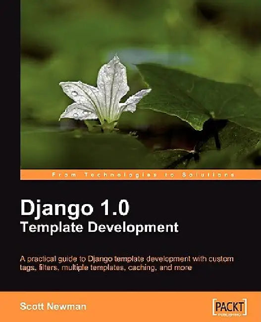 Buy Django 1.0 Template Development (English, Scott Newman) — BookShops.in