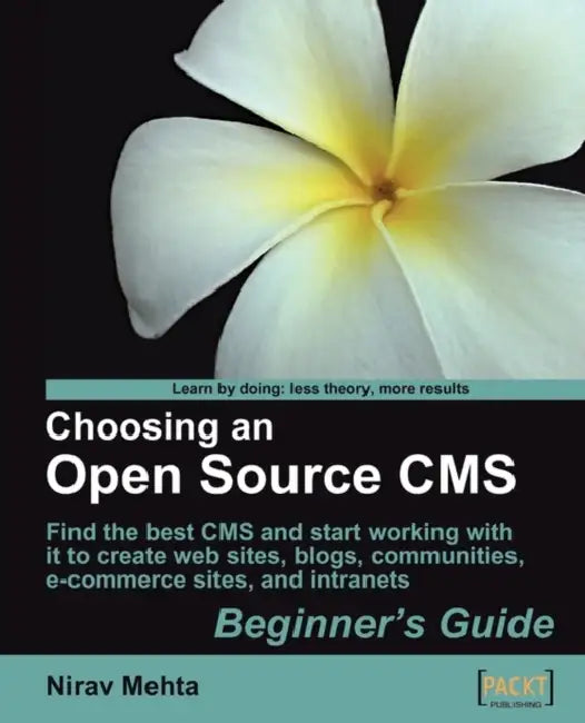 Buy Choosing an Open Source CMS (English, Nirav Mehta) — BookShops.in