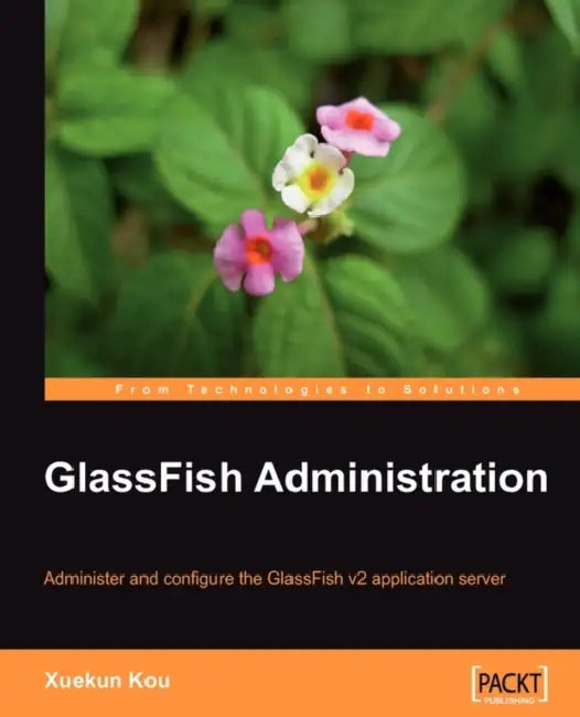 Buy Glassfish Administration (English, Xuekun Kou) — BookShops.in