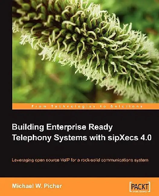 Buy Building Enterprise Ready Telephony Systems with sipXecs 4.0 (English, Michael W. Picher) — BookShops.in