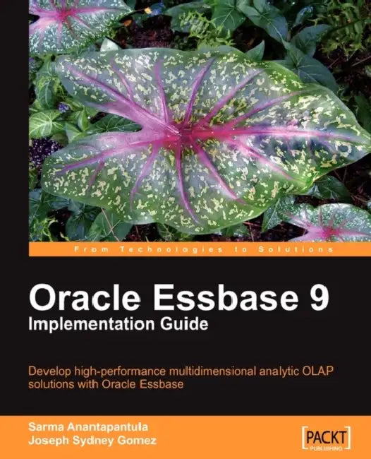 Buy Oracle Essbase 9 Implementation Guide (English, Joseph Sydney Gomez | Sarma Anantapantula) — BookShops.in