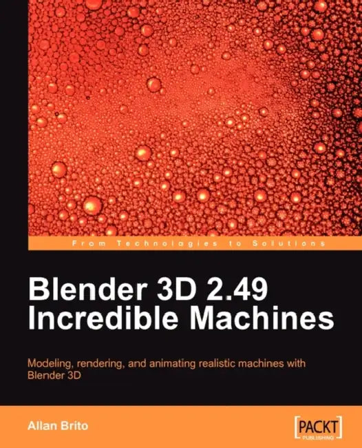Buy Blender 3D 2.49 Incredible Machines (English, Allan Brito) — BookShops.in