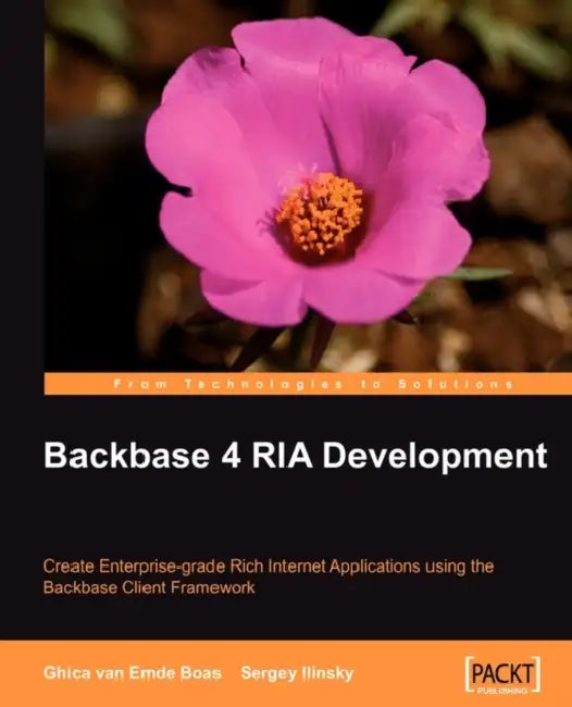 Buy Backbase 4 RIA Development (English, Ghica Van Emde Boas | Sergey Ilinsky) — BookShops.in