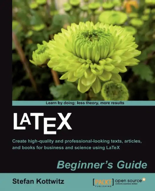 Buy Latex Beginner's Guide (English, Stefan Kottwitz) — BookShops.in