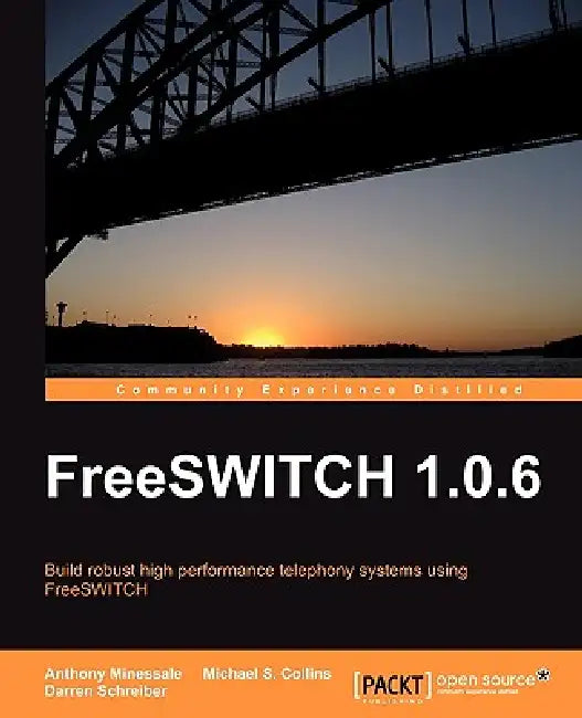 Buy Freeswitch 1.0.6 (English, Anthony Minessale | Darren Schreiber | Michael S. Collins) — BookShops.in