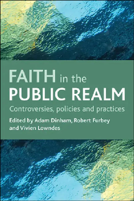 Buy Faith in the Public Realm (English, Adam Dinham | Robert Furbey | Vivien Lowndes) — BookShops.in