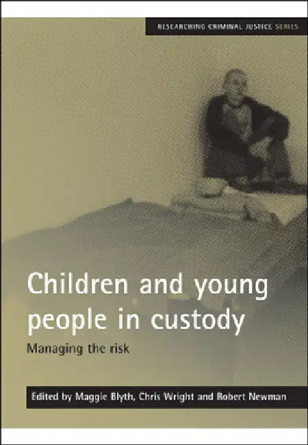 Buy Children and Young People in Custody (English, Maggie Blyth | Chris Wright | Robert Newman) — BookShops.in