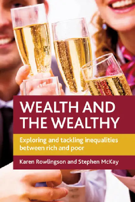 Buy Wealth and the Wealthy (English, Karen Rowlingson | Stephen D. McKay) — BookShops.in