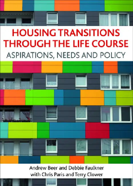 Buy Housing Transitions Through the Life Course (English, Andrew Beer | Debbie Faulkner | Chris Paris) — BookShops.in