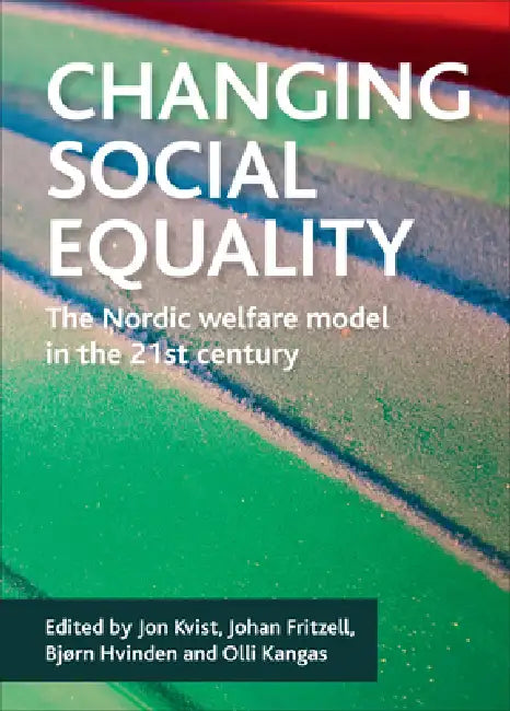 Buy Changing Social Equality (English, Jon Kvist | Johan Fritzell | Bjorn Hvinden) — BookShops.in