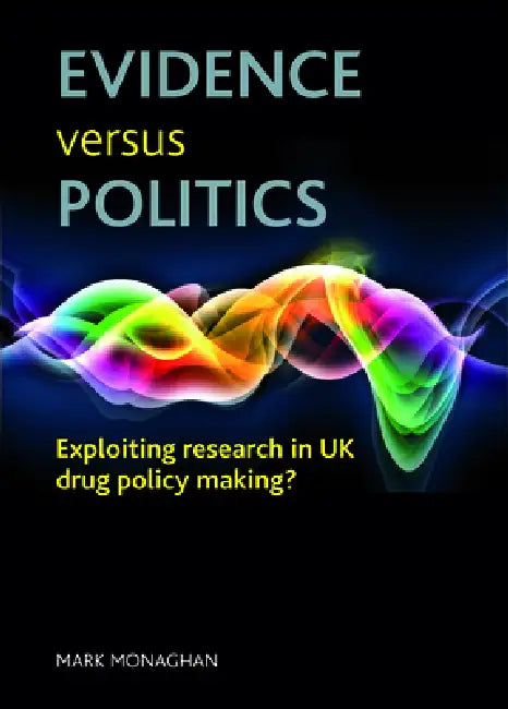 Buy Evidence Versus Politics (English, Mark Monaghan) — BookShops.in