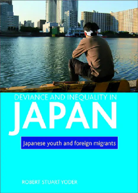Buy Deviance and Inequality in Japan (English, Robert Stuart Yoder) — BookShops.in