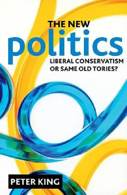 Buy The New Politics (English, Peter King) — BookShops.in