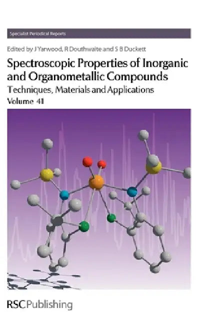 Buy Spectroscopic Properties of Inorganic and Organometallic Compounds (English, Jack Yarwood | Richard Douthwaite | Simon Duckett) — BookShops.in