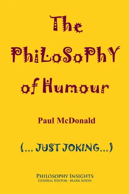 Buy The Philosophy of Humour (English, Paul McDonald) — BookShops.in