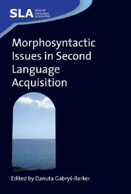 Buy Morphosyntactic Issues Second Languagehb (English, Danuta Gabryś-Barker) — BookShops.in