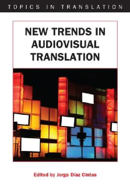 Buy New Trends in Audiovisual Translation (English, Jorge Díaz Cintas) — BookShops.in