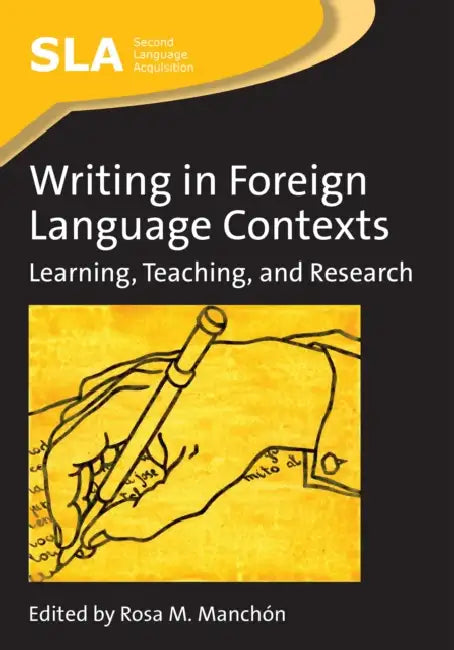 Buy Writing in Foreign Language Contexts (English, Rosa Manchón) — BookShops.in