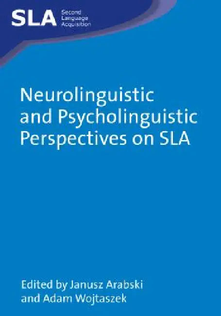 Buy Neurolinguistic and Psycholinguistic Perspectives on Sla (English, Janusz Arabski | Adam Wojtaszek) — BookShops.in