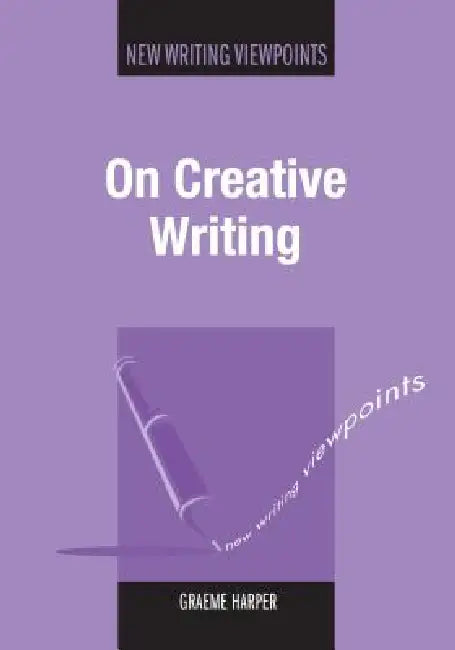 Buy On Creative Writing (English, Graeme Harper) — BookShops.in