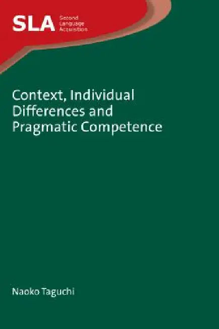 Buy Context, Individual Differences and Pragmatic Competence (English, Naoko Taguchi) — BookShops.in