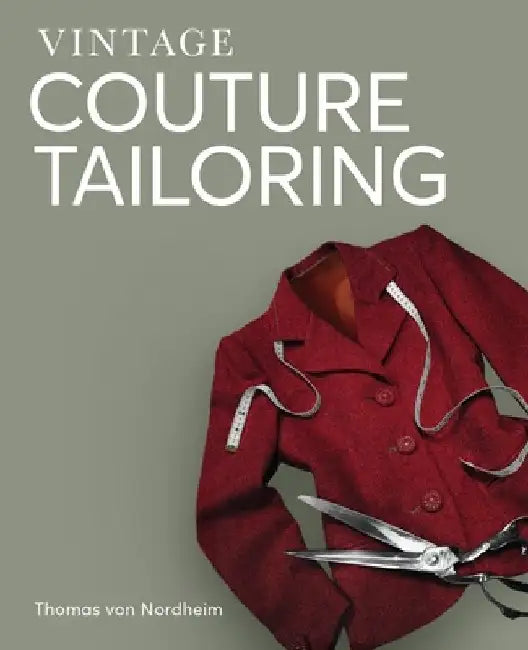 Buy Vintage Couture Tailoring (English, Thomas Von Nordheim) — BookShops.in