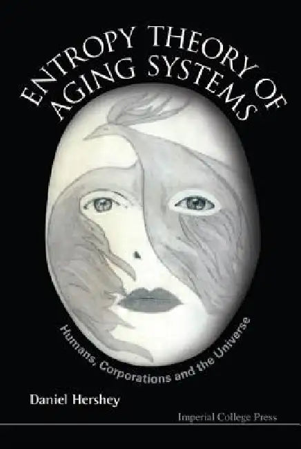Buy Entropy Theory of Aging Systems (English, Hershey Daniel) — BookShops.in