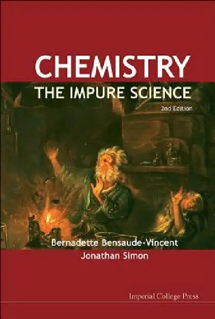 Buy Chemistry - The Impure Science, 2ed (English, Al Bernadette Bensaude-Vincent Et) — BookShops.in