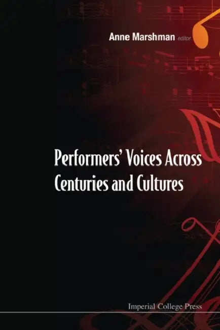 Buy Performers' Voices Across Centuries and Cultures - Selected Proceedings of the 2009 Performer's Voic (English, Anne Marshman) — BookShops.in