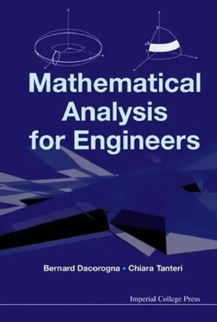 Buy Mathematical Analysis for Engineers (English, Chiara Tanteri | Bernard Dacorogna) — BookShops.in