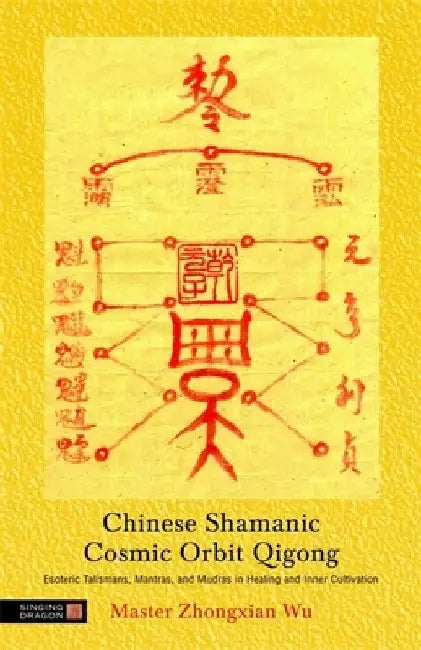 Buy Chinese Shamanic Cosmic Orbit Qigong (English, Zhongxian Wu) — BookShops.in