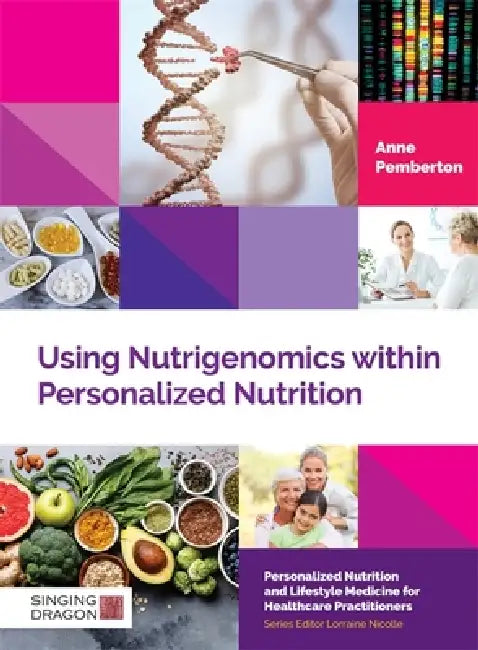 Buy Using Nutrigenomics Within Personalized Nutrition (English, Anne Pemberton | Lorraine Nicolle) — BookShops.in