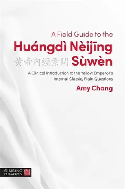Buy A Field Guide to the Huángdì Nèijing Sùwèn (English, Amy Chang) — BookShops.in