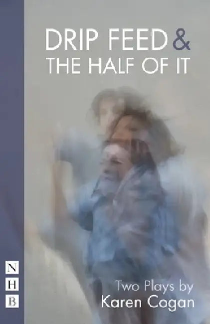 Buy Drip Feed & the Half of It (English, Karen Cogan) — BookShops.in