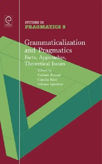 Buy Grammaticalization and Pragmatics (English, Corinne Rossari | Claudia Ricci | Adriana Spiridon) — BookShops.in