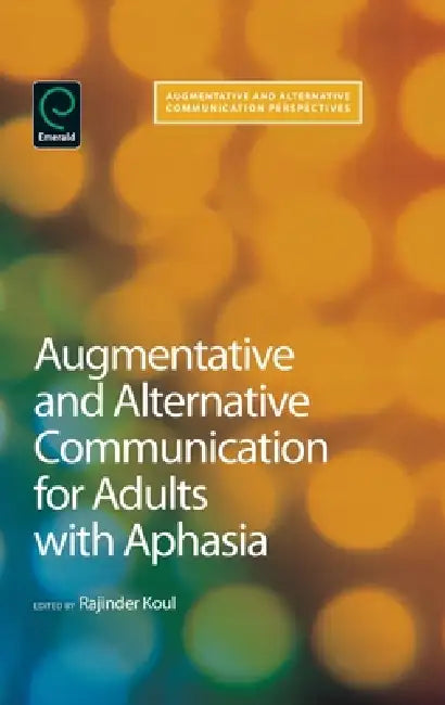 Buy Augmentative and Alternative Communication for Adults with Aphasia (English, Rajinder Koul) — BookShops.in