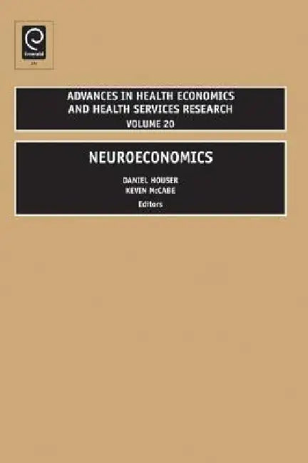 Buy Neuroeconomics (English, Daniel Houser | Kevin McCabe) — BookShops.in