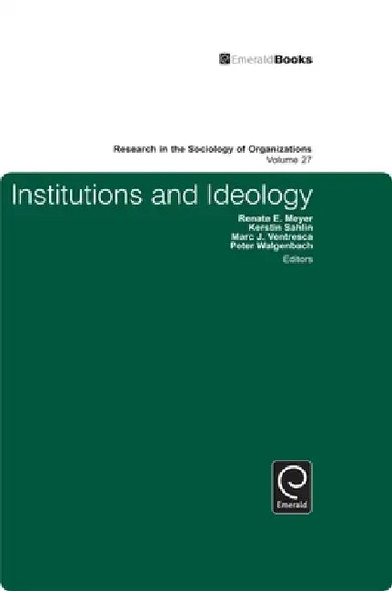 Buy Institutions and Ideology (English, Peter Walgenbach | Renate E. Meyer | Kerstin Sahlin) — BookShops.in
