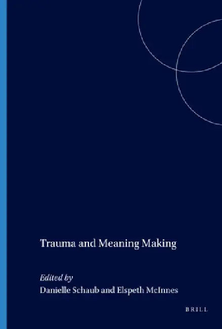 Buy Trauma and Meaning Making (English, Danielle Schaub | Elspeth McInnes) — BookShops.in